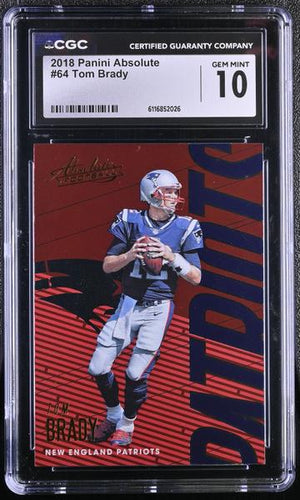 Tom Brady 2018 Absolute #64 CGC 10