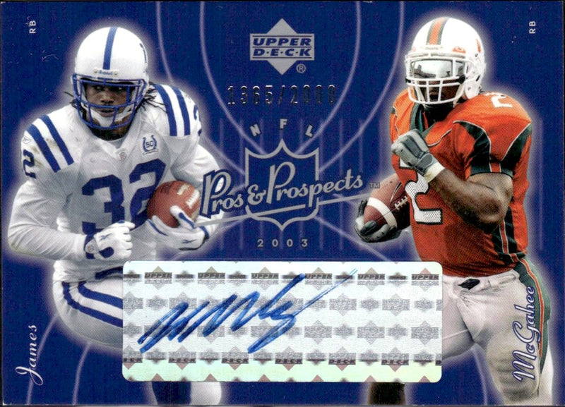 Edgerrin James Willis Mcgahee 2003 Upper Deck Pros & Prospects Mcgahee Auto SP 1365/2000-1