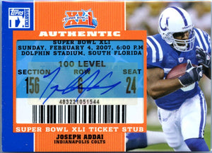 Joseph Addai 2007 Topps TX Exclusive Super Bowl Ticket Stub Auto