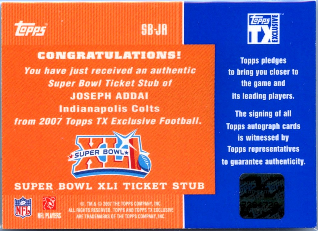Joseph Addai 2007 Topps TX Exclusive Super Bowl Ticket Stub Auto-2