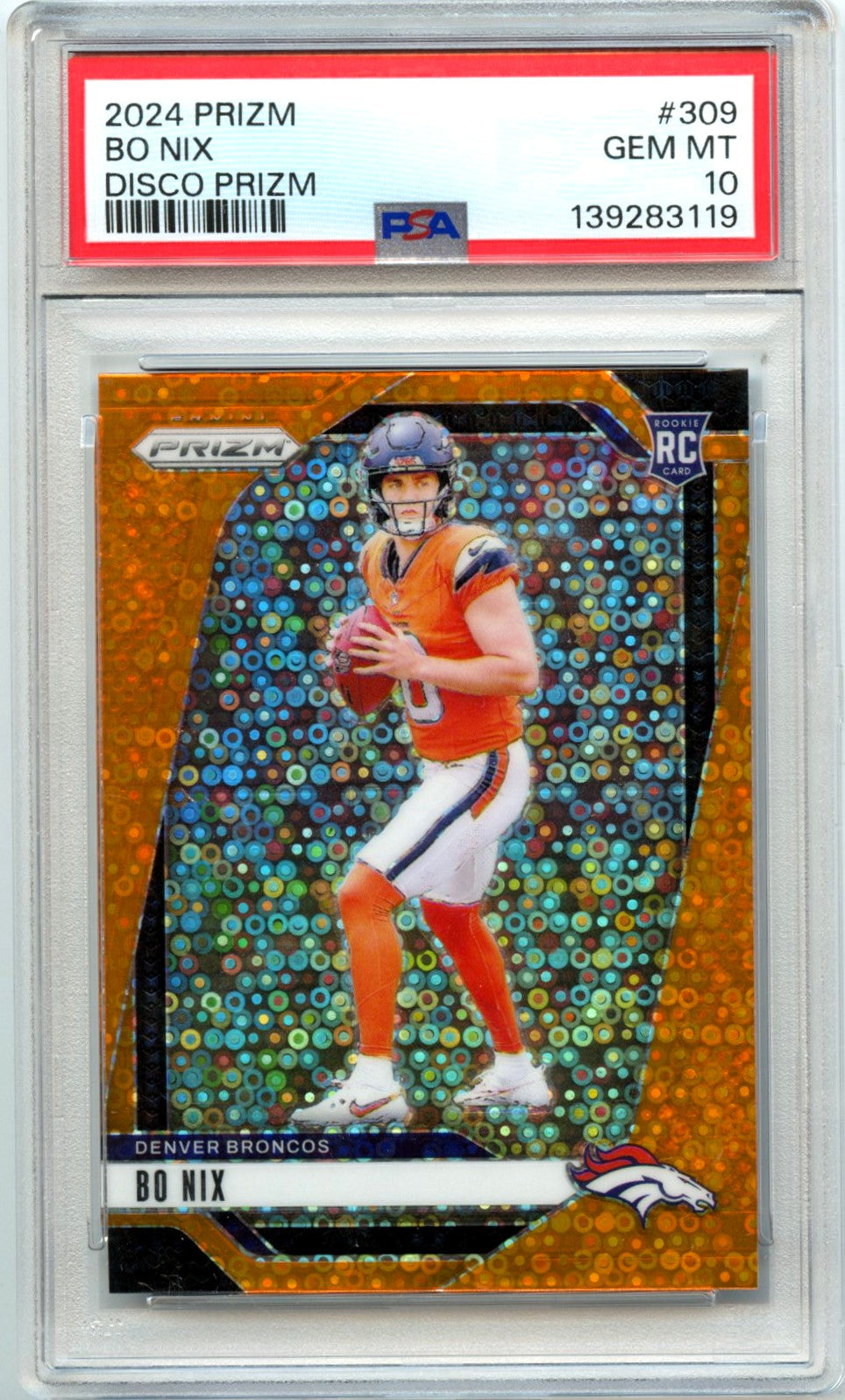 Bo Nix RC 2024 Panini Prizm Orange No Huddle Disco Rookie #309 PSA 10-1