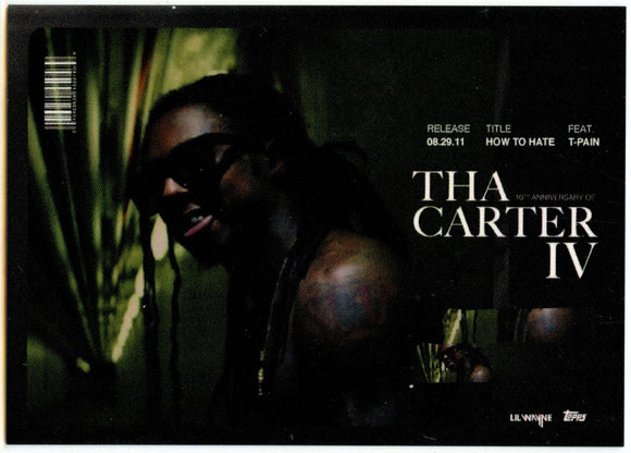 Lil Wayne 2021 Topps Tha Carter IV 10th Anniversary How to Hate